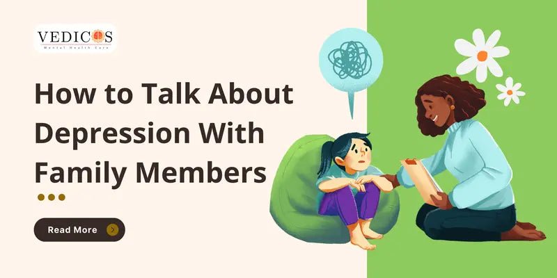 Talking to Family About Depression - Vedicos